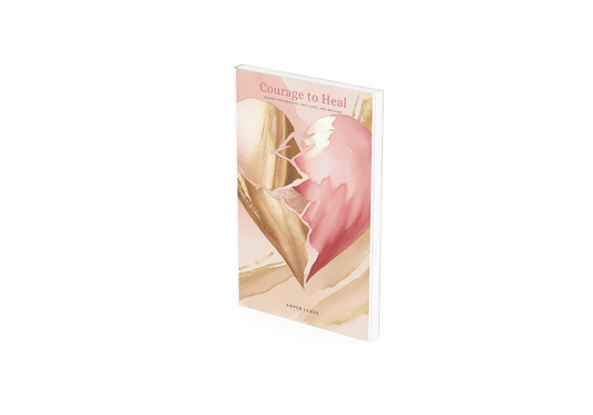 Courage To Heal: Poetry for Healing, Self Love, and Bravery by Amber James (Paperback, 2024)