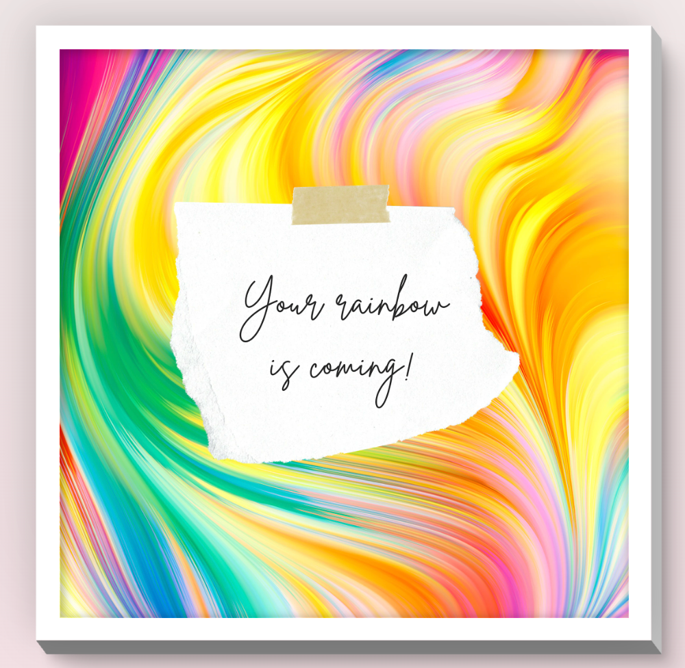 Your Rainbow is Coming - Framed Art