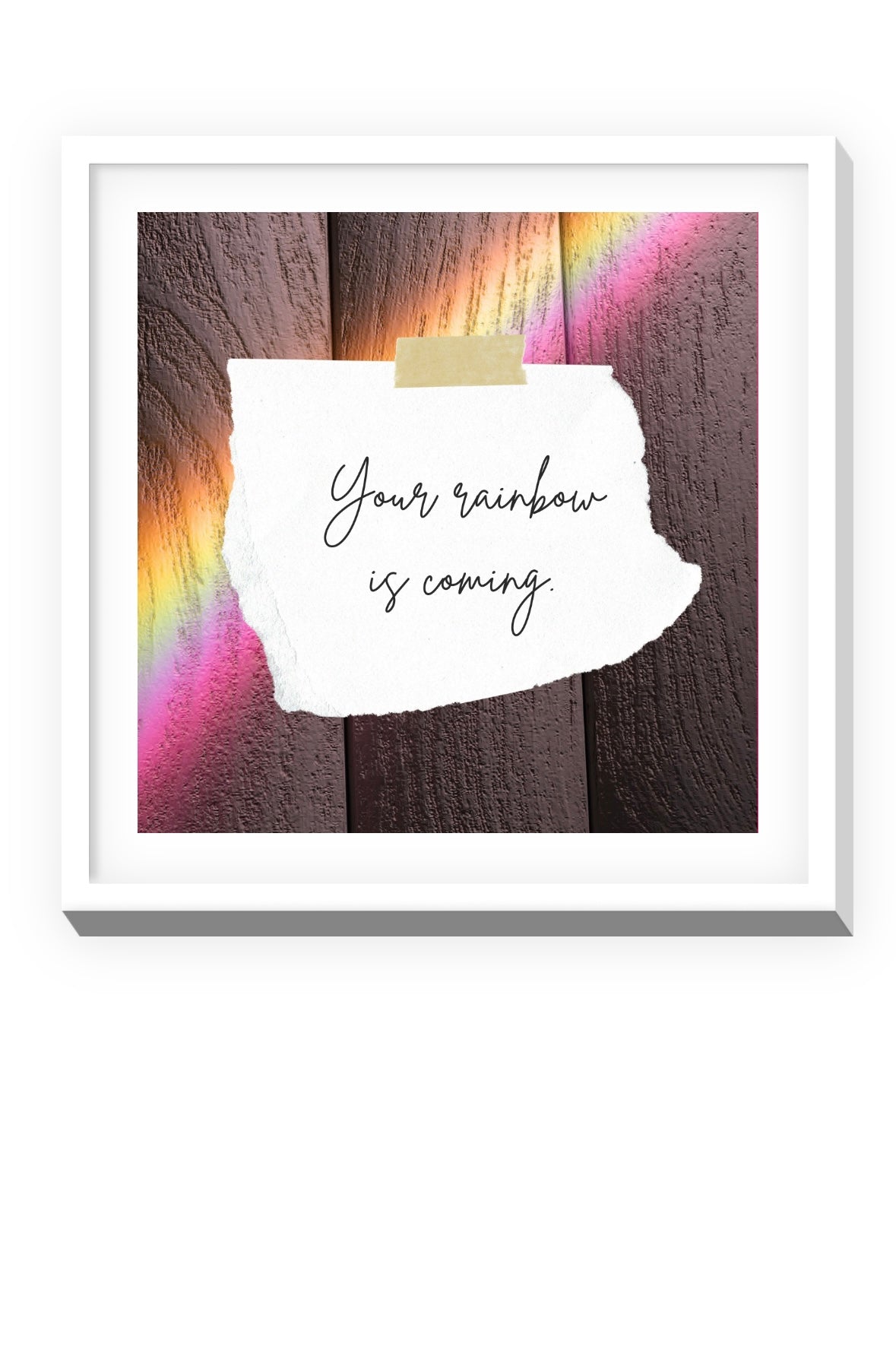 Your Rainbow Is Coming | Inspirational Wall Art